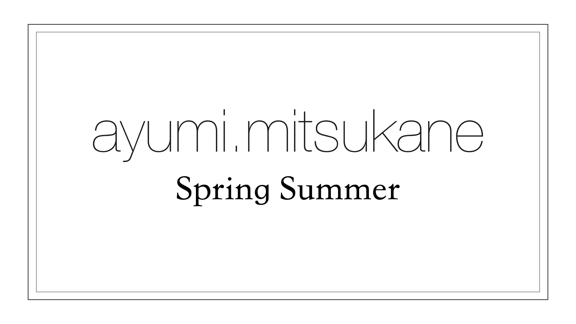 ayumi.mitsukane Spring Summer